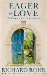 Richard Rohr - Eager to Love