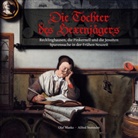 Olaf Manke, Alfred Stemmler - Die Tochter des Hexenjägers