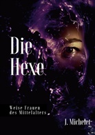 Jules Michelet - Die Hexe