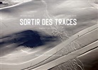 Miguel Ballé, Jean-Claude Bihr - Sortir des traces