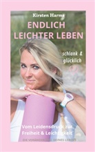 Kirsten Harms - Endlich leichter leben