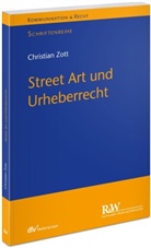 Christian Zott - Street Art und Urheberrecht