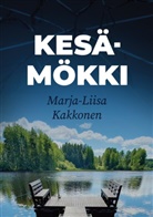 Marja-Liisa Kakkonen - Kesämökki