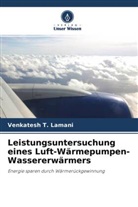 Venkatesh T Lamani, Venkatesh T. Lamani - Leistungsuntersuchung eines Luft-Wärmepumpen-Wassererwärmers