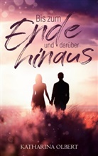 Katharina Olbert - Bis zum Ende und darüber hinaus