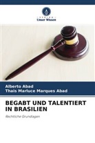 Alberto Abad, Thais Marluce Marques Abad - BEGABT UND TALENTIERT IN BRASILIEN