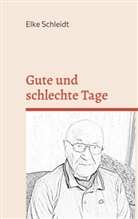 Elke Schleidt - Gute und schlechte Tage