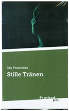 Ida Franziska, Ida Franziska - Stille Tränen