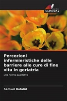 Samuel Butalid - Percezioni infermieristiche delle barriere alle cure di fine vita in geriatria