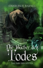 Charles H Barnes, Charles H. Barnes - Die Bücher des Todes