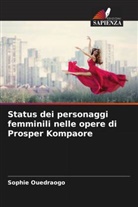 Sophie Ouedraogo - Status dei personaggi femminili nelle opere di Prosper Kompaore