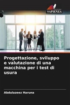 Abdulazeez Haruna, Danjuma Saleh Yawas - Progettazione, sviluppo e valutazione di una macchina per i test di usura