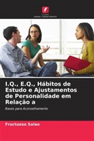 Fructuoso Salao - I.Q., E.Q., Hábitos de Estudo e Ajustamentos de Personalidade em Relação a