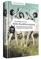 Richard Battenberg - Die Kulturgeschichte der FKK-Nacktbewegung