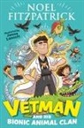 Noel Fitzpatrick, Fitzpatrick Noel, James Lancett, James Lancett - Vetman and his Bionic Animal Clan