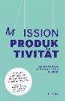 Chris Bailey - Mission Produktivität