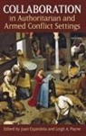 Juan (Assistant Professor Espindola, Juan Espindola, Espindola Juan, Leigh A. Payne, Payne Leigh A. - Collaboration in Authoritarian and Armed Conflict Settings