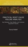 Randy Riddell - Practical Root Cause Failure Analysis