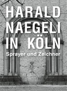 Harald Naegeli, Moritz Woelk - Harald Naegeli in Köln. Sprayer und Zeichner