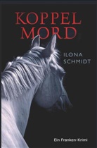 Ilona Schmidt - Koppelmord