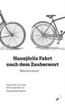 Meinrad Lienert - Hansjörlis Fahrt nach dem Zauberwort