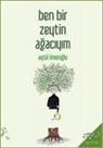 Aytül Ömeroglu - Ben Bir Zeytin Agaciyim