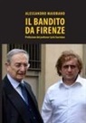 Alessandro Maiorano - IL BANDITO DA FIRENZE