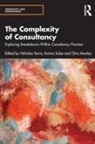 Nicholas Sols Sarra, Nicholas Solso Sarra, Chris Mowles, Mowles Chris, Nicholas Sarra, Karina Solsø - Complexity of Consultancy