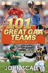 JOHN SCALLY, Scally John - 101 Great GAA Teams
