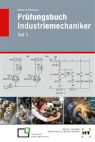 Reiner Haffer, Robert Hönmann - Prüfungsbuch Industriemechaniker
