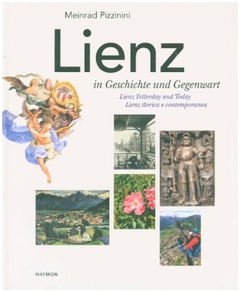 Meinrad Pizzinini - Lienz in Geschichte und Gegenwart - Dreisprachig, Neuauflage