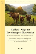 Akademie für Natur- und Umweltschutz, Baden-Württemberg, Michael Eick, für Natur- und Umweltschutz, Daniela Haußmann, Claus-Peter Hutter... - Weiden! - Wege zur Bewahrung der Biodiversität