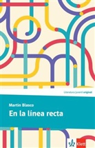 Martin Blasco, Martín Blasco - En la línea recta