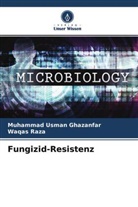 Muhammad Usman Ghazanfar, Waqas Raza - Fungizid-Resistenz