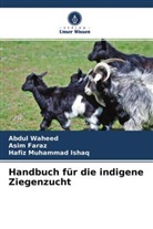 Asim Faraz, Hafiz Muhammad Ishaq, Abdul Waheed - Handbuch für die indigene Ziegenzucht