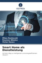 Victor Danev, Roumen Nikolov, Milan Rashevski - Smart Home als Dienstleistung