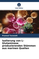 Pramod Taranath - Isolierung von L-Glutaminase produzierenden Stämmen aus marinen Quellen