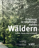 Susanne Karn, Brigitte Nyffenegger - Erholung in siedlungsnahen Wäldern