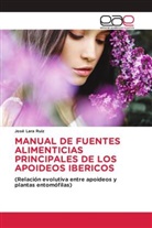 José Lara Ruiz - MANUAL DE FUENTES ALIMENTICIAS PRINCIPALES DE LOS APOIDEOS IBERICOS