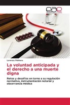 Lorenzo Palmero - La voluntad anticipada y el derecho a una muerte digna