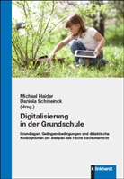 Michael Haider, Schmeinck, Daniela Schmeinck - Digitalisierung in der Grundschule