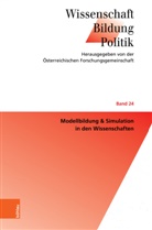 Wolfgang Kautek, Heinrich Schmidinger, F Wall, Friederike Wall - Modellbildung & Simulation in den Wissenschaften