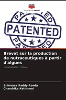 Chandrika Kethineni, Srinivasa Reddy Ronda - Brevet sur la production de nutraceutiques à partir d'algues