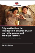 Tarbi Prinsloo - Stigmatisation de l'utilisation du préservatif parmi le personnel médical formé :