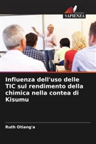 Ruth Otiang'a - Influenza dell'uso delle TIC sul rendimento della chimica nella contea di Kisumu