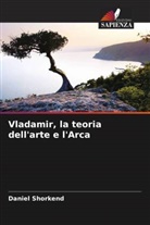 Daniel Shorkend - Vladamir, la teoria dell'arte e l'Arca