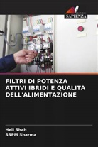 Heli Shah, Sspm Sharma - FILTRI DI POTENZA ATTIVI IBRIDI E QUALITÀ DELL'ALIMENTAZIONE