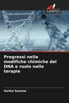 Sarika Saxena, J Shankaraswamy, J. Shankaraswamy, Shikhar Tyagi - Progressi nelle modifiche chimiche del DNA e ruolo nelle terapie