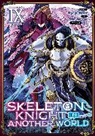 Sawano Akira, Ennki Hakari, Keg - Skeleton Knight in Another World (Manga) Vol. 9