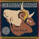 LaBrassBanda - Kiah Royal, 1 Audio-CD (Livre audio)